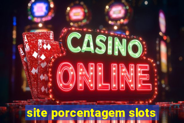 site porcentagem slots